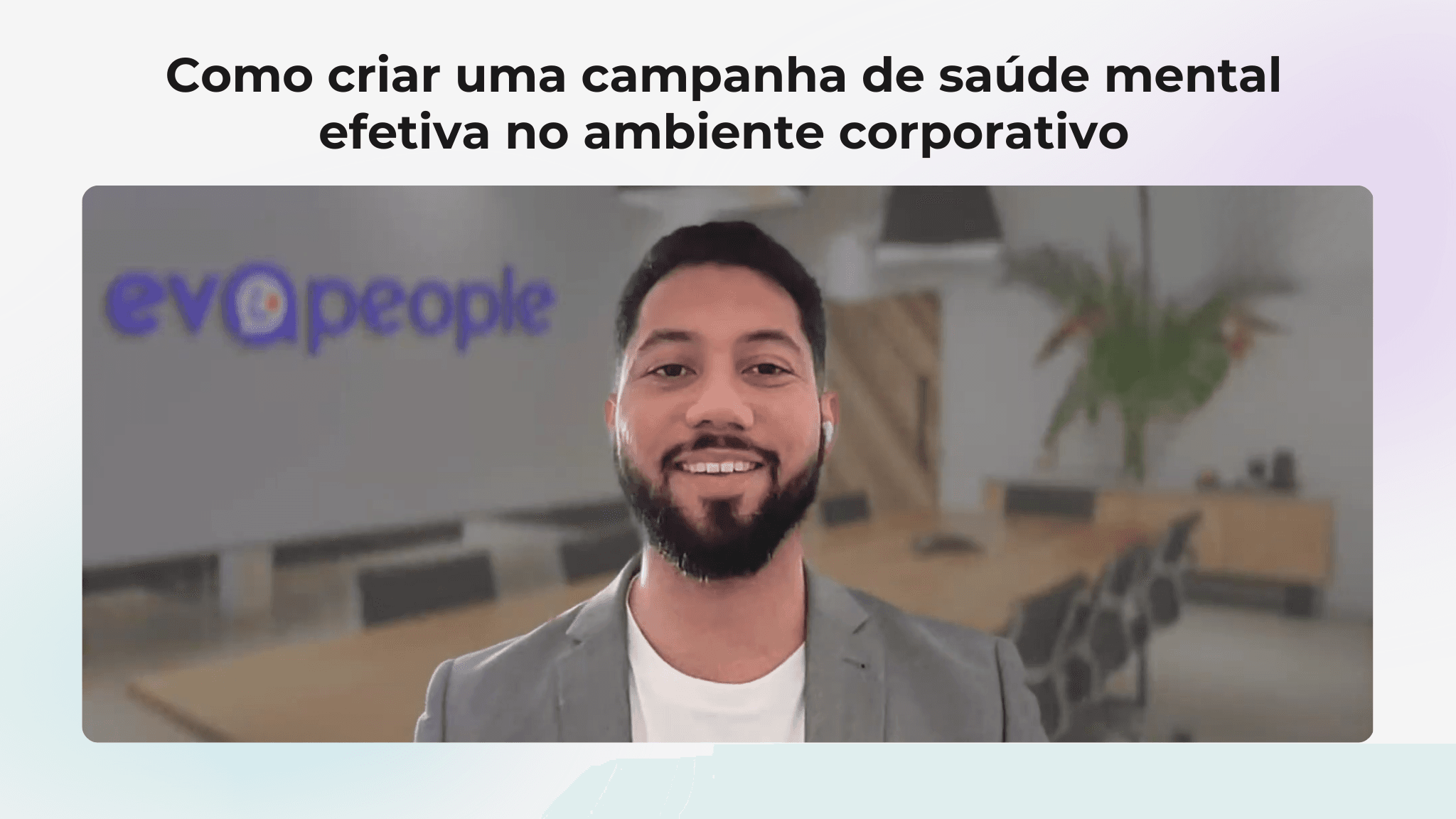 Como criar uma campanha de saúde mental efetiva no ambiente corporativo